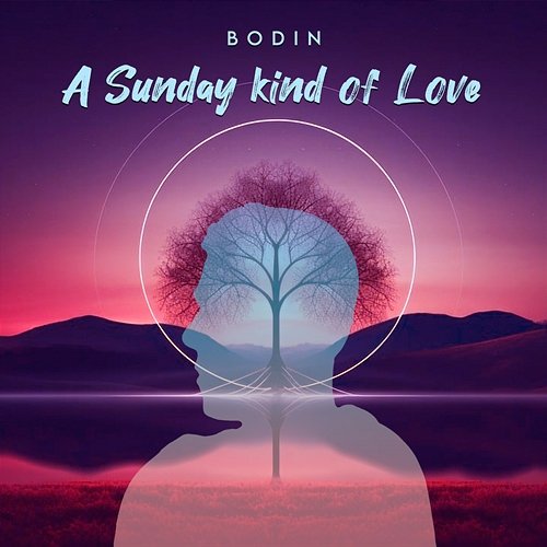 A Sunday Kind Of Love Bodin