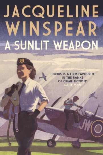 A Sunlit Weapon: The thrilling wartime mystery Jacqueline Winspear