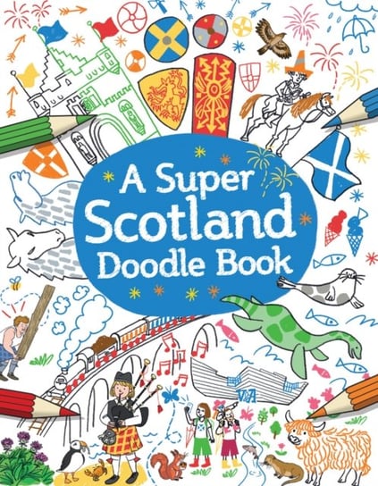 A Super Scotland Doodle Book Susana Gurrea