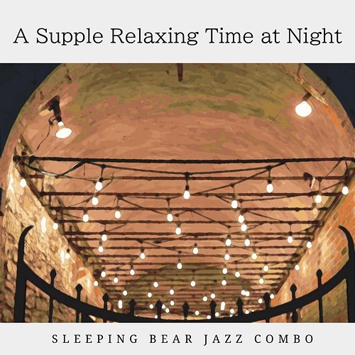 A Supple Relaxing Time at Night Sleeping Bear Jazz Combo