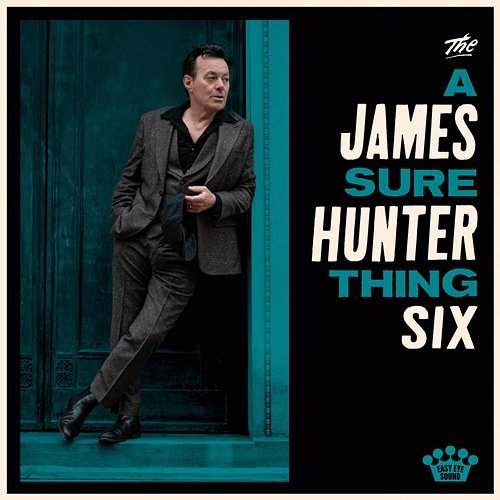 A Sure Thing The James Hunter Six