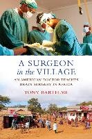 A Surgeon in the Village Bartelme Tony