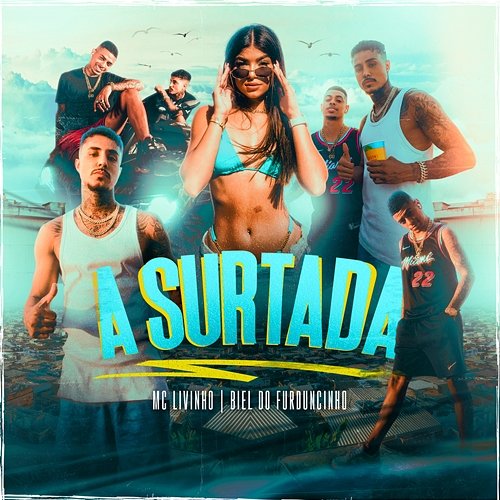 A Surtada Mc Livinho & DJ Biel do Furduncinho feat. DJ 2F