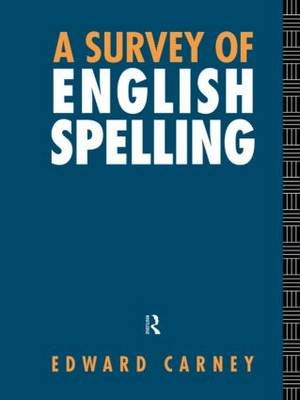 A Survey of English Spelling Taylor & Francis Ltd.