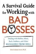 A Survival Guide for Working with Bad Bosses Gini Scott