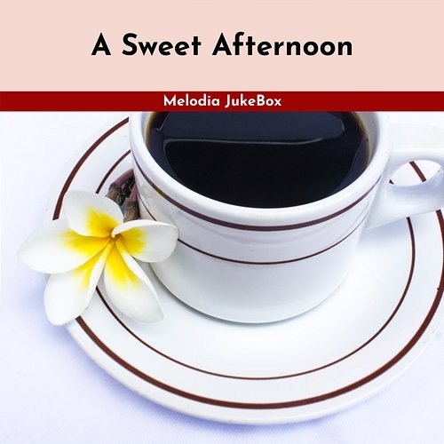 A Sweet Afternoon Melodia JukeBox