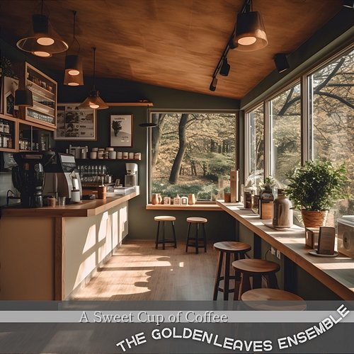 A Sweet Cup of Coffee The Golden Leaves Ensemble