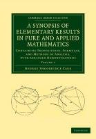 A   Synopsis of Elementary Results in Pure and Applied Mathematics: Volume 1: Containing Propositions, Formulae, and Methods of Analysis, with Abridge Carr G. S., Carr George Shoobridge