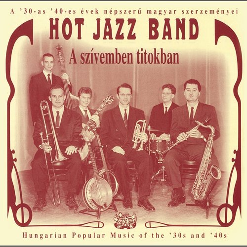 A Szívemben Titokban Hot Jazz Band