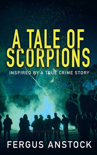 A Tale Of Scorpions Clink Street Publishing