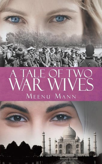 A Tale of Two War Wives Mann Meenu