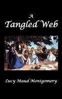 A Tangled Web Montgomery L. M., Montgomery Lucy Maud