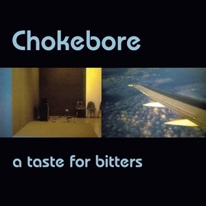 A Taste For Bitters, płyta winylowa Chokebore