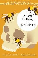 A Taste for Honey Heard H. F.
