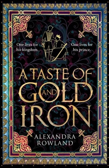 A Taste of Gold and Iron Rowland Alexandra