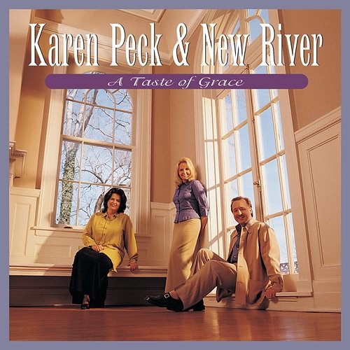 A Taste Of Grace Karen Peck & New River