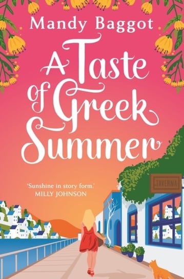 A Taste of Greek Summer. The BRAND NEW Greek Summer romance from author Mandy Baggot Baggot Mandy