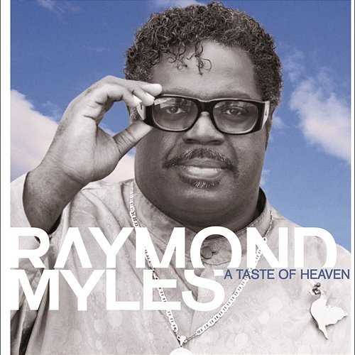 A Taste Of Heaven Raymond Myles