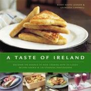 A Taste of Ireland: Discover the Essence of Irish Cooking with 30 Classic Recipes Shown in 130 Stunning Color Photographs White-Lennon Biddy
