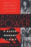 A Taste of Power: A Black Woman's Story Brown Elaine