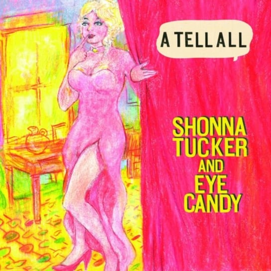 A Tell All Shonna Tucker and Eye Candy