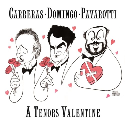 A Tenor's Valentine José Carreras, Plácido Domingo, Luciano Pavarotti