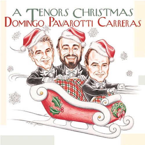 A Tenors' Christmas José Carreras, Luciano Pavarotti, Plácido Domingo, Richard Tucker, Charles Aznavour, Sissel Kyrkjebø