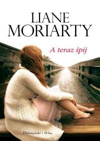 A teraz śpij Moriarty Liane