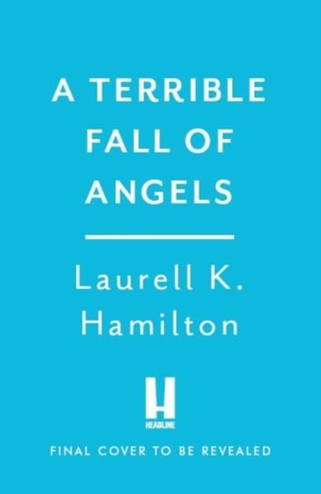 A Terrible Fall of Angels Laurell K. Hamilton