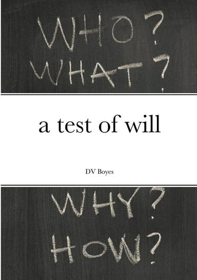 a test of will David Boyes