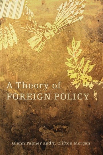 A Theory of Foreign Policy Palmer Glenn