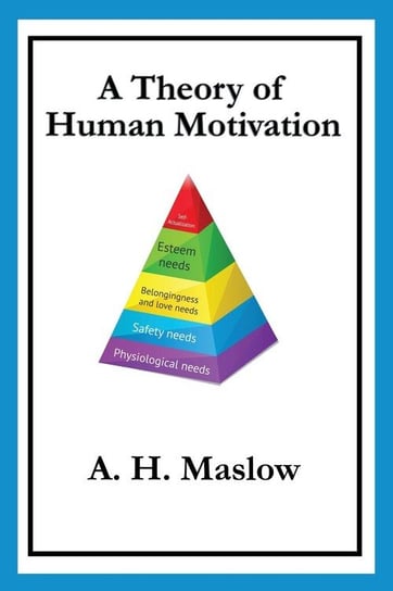 A Theory of Human Motivation Maslow Abraham H.