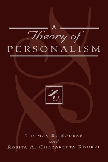 A Theory of Personalism Rourke Thomas R.