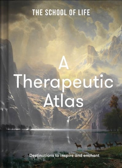 A Therapeutic Atlas: destinations to inspire and enchant Opracowanie zbiorowe