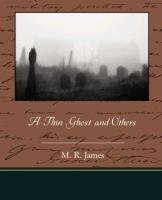 A Thin Ghost and Others James M. R.