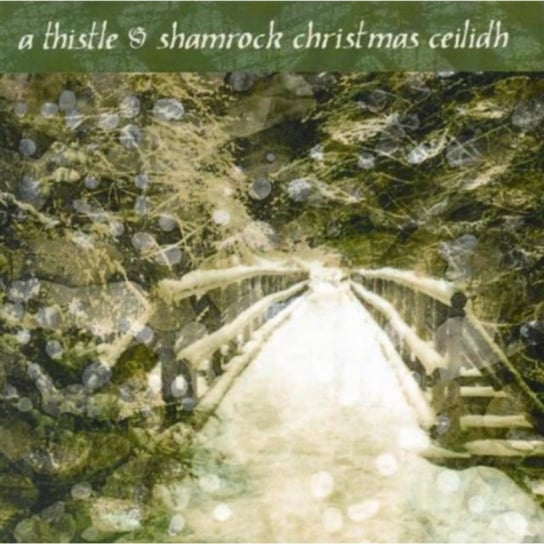 A Thistle And Shamrock Christmas Ceilidh Various Artists