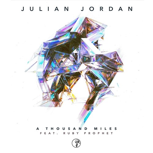 A Thousand Miles Julian Jordan feat. Ruby Prophet