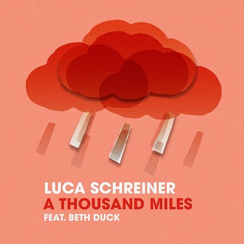 A Thousand Miles Luca Schreiner feat. Beth Duck
