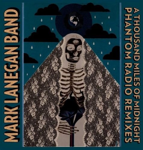A Thousand Miles Of Midnight Mark Lanegan Band