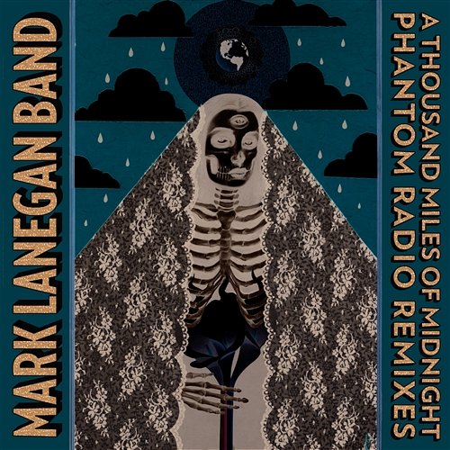 A Thousand Miles Of Midnight - Phantom Radio remixes Mark Lanegan Band