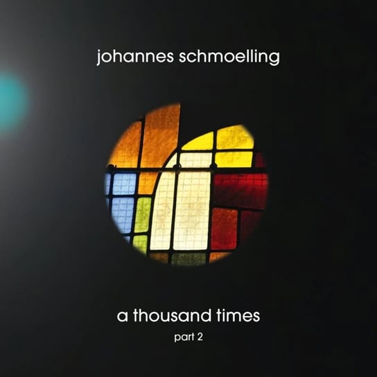A Thousand Times. Part 2 Schmoelling Johannes