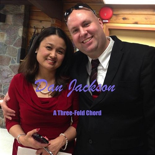 A Three-Fold Chord Dan Jackson