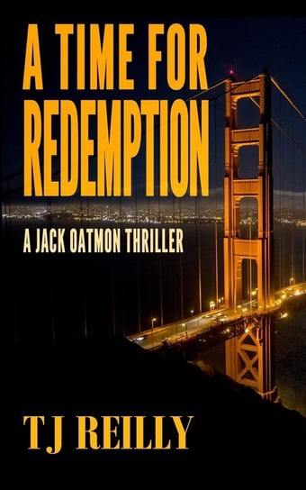 A Time for Redemption Reilly T.J.