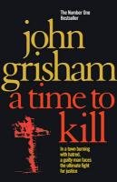 A Time To Kill Grisham John