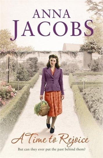 A Time to Rejoice: Book Three in the the gripping, uplifting Rivenshaw Saga set at the close of Worl Anna Jacobs