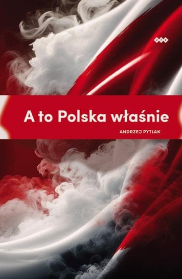 A to Polska właśnie Andrzej Pytlak