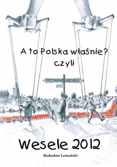 A to Polska Właśnie? czyli wesele 2012 Lemański Radosław
