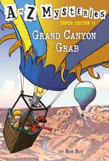 A to Z Mysteries Super Edition #11: Grand Canyon Grab Ron Roy