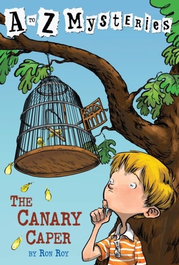 A to Z Mysteries: The Canary Caper Ron Roy