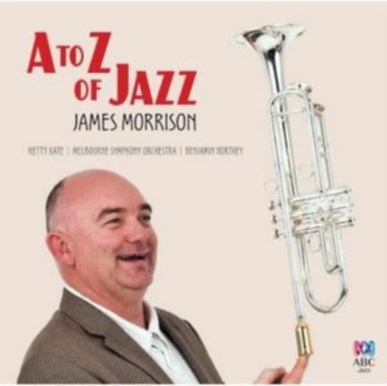 A to Z of Jazz James Morrison, Various Artists